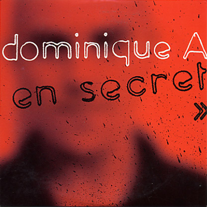 Dominique A - En secret