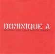 Dominique A - Pendant que les enfants jouent