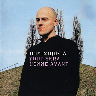 Dominique A - Tout sera comme avant