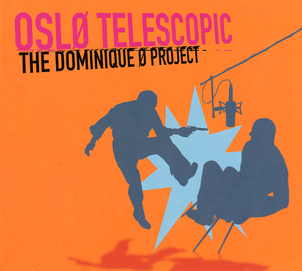 Øslo Telescopic - The Dominique Ø Project