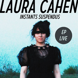 Laura Cahen - EP Instants Suspendus