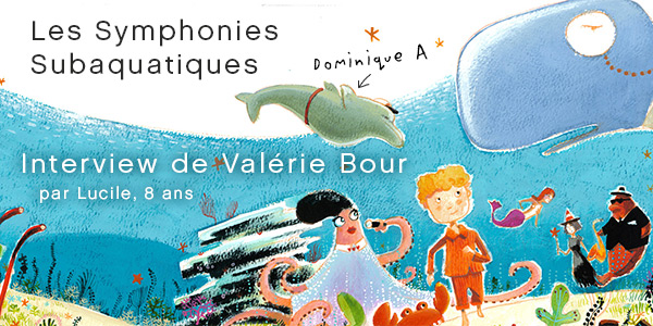 Les Symphonies Subaquatiques - Interview de Valérie Bour